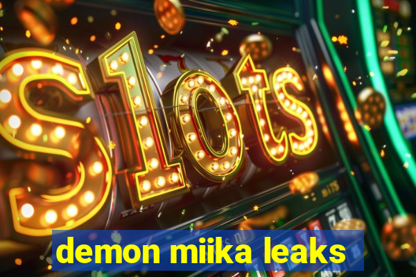 demon miika leaks